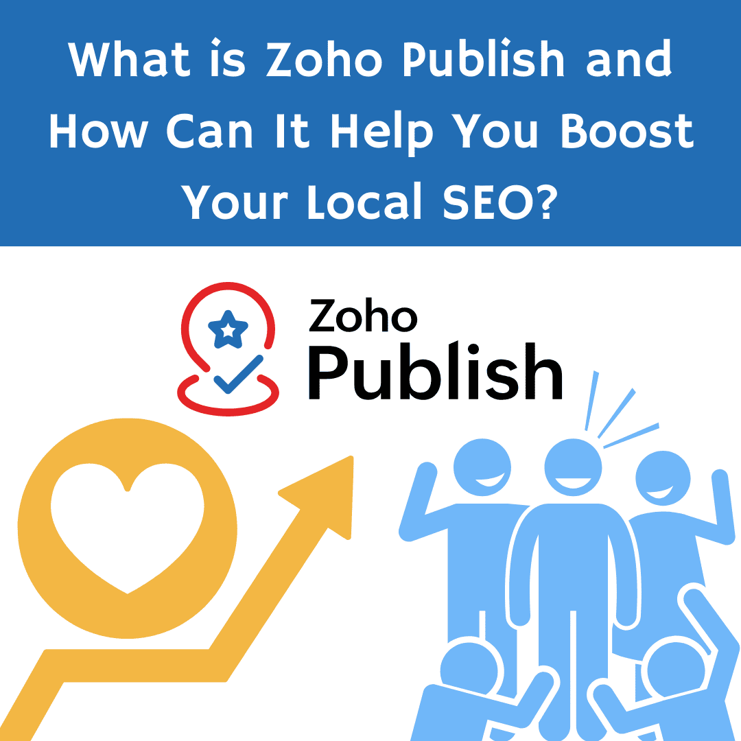 Boost Your Local SEO with Zoho Publish: One Dashboard for All Your Business Listings